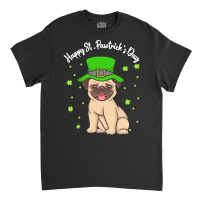 Patricks Day Gift T  Shirt Pug Dogs Lover Funny Irish Shamrock Happy S Classic T-shirt | Artistshot