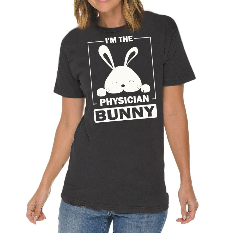 Physician Bunny T  Shirt I'm The Physician Bunny Funny Matching Family Vintage T-shirt | Artistshot