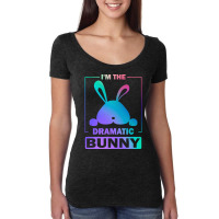 Im The Dramatic Bunny T  Shirt Funny Painted Bunny, I'm The Dramatic B Women's Triblend Scoop T-shirt | Artistshot