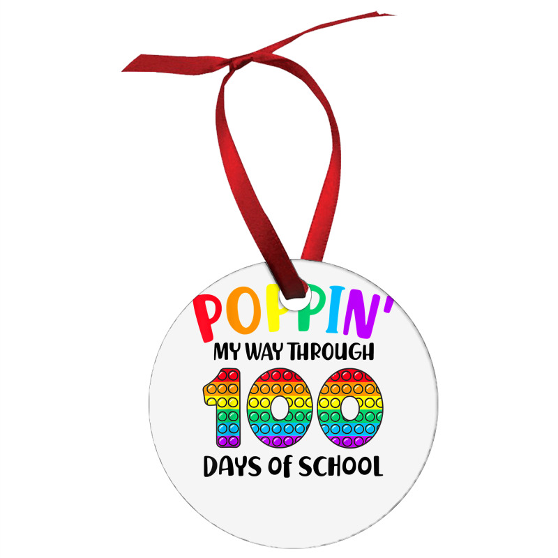 Poppin My Way Through 100 Days Of School Kids 100th Day Pop T Shirt Ornament | Artistshot