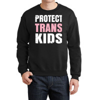 Protect Trans Kids T  Shirt Protect Trans Students L G B T Q Gay Trans Crewneck Sweatshirt | Artistshot