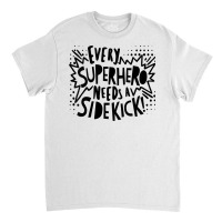 Kids Every Superhero Need Sidekick Big Brother Little Brother T Shirt Classic T-shirt | Artistshot