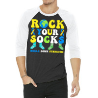 Rock Your Socks World Down Syndrome Day T  Shirt Rock Your Socks World 3/4 Sleeve Shirt | Artistshot