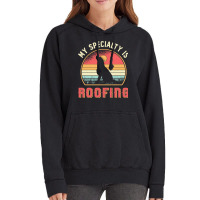 Roofer T  Shirt Roofer My Specialty Is Roofing Dog Retro Roof T  Shirt Vintage Hoodie | Artistshot