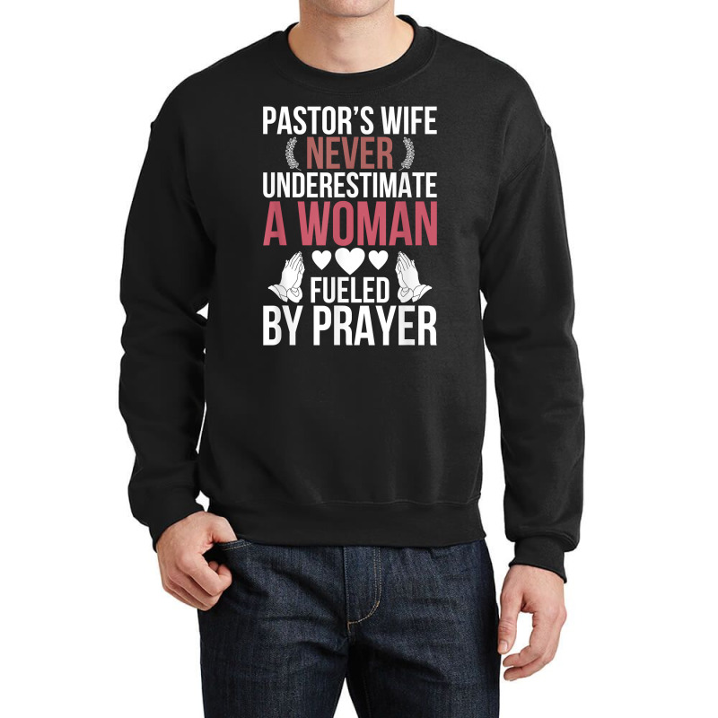 Pastor's Wife Fueled By Prayer Pastor Wife Of A Pastor T Shirt Crewneck Sweatshirt by araceliphexy | Artistshot