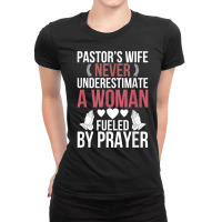 Pastor's Wife Fueled By Prayer Pastor Wife Of A Pastor T Shirt Ladies Fitted T-shirt | Artistshot