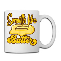 Smooth Like Butter Butter Dairy Product T Shirt Coffee Mug | Artistshot