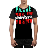 Pierre Because Even Superheroes Need A Sidekick Funny Pierre T Shirt Graphic T-shirt | Artistshot