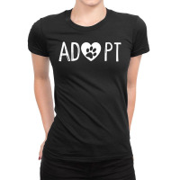 Limited Edition Adop Dog Or Cat Pet Rescue Animal Shelter Adoption Ladies Fitted T-shirt | Artistshot