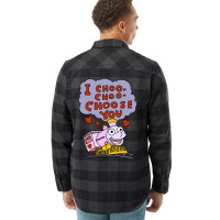 I Choo Choo Choose You Flannel Shirt | Artistshot