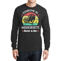 Someone In Massachusetts Loves T  Shirt Someone In Massachusetts Loves Long Sleeve Shirts | Artistshot