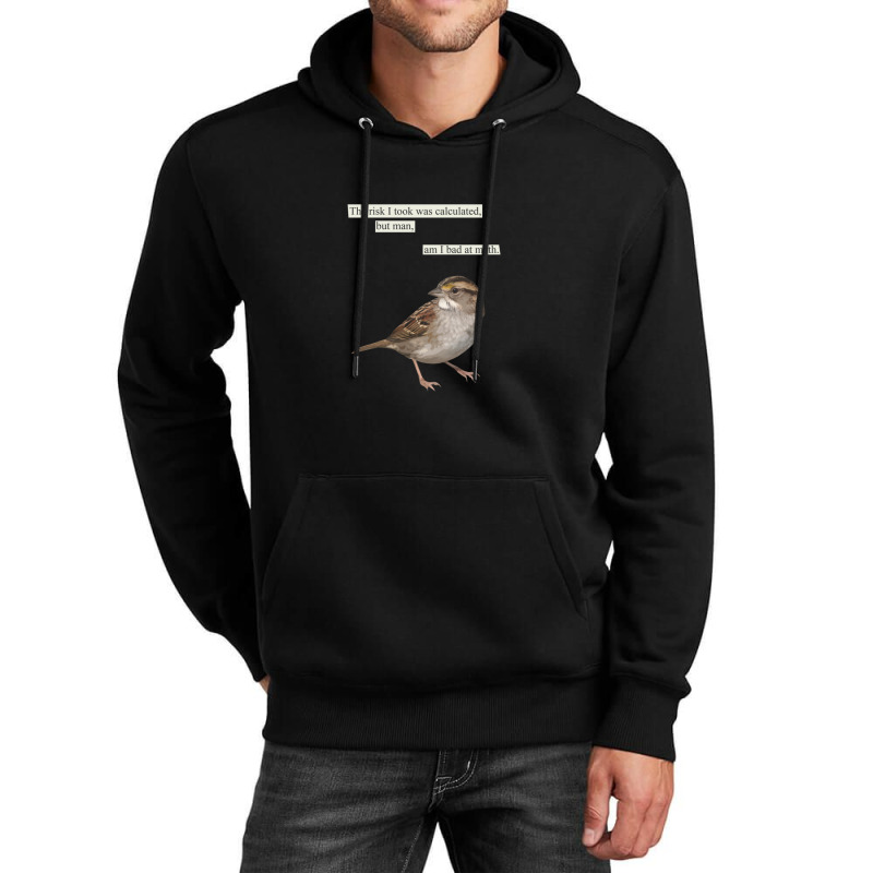 The Risk I Took Was Calculated Unisex Hoodie by DeniseDaugherty | Artistshot