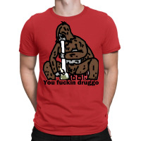 Sassy The Sasquatch Fucking Druggo Big Lez Show (don't Buy From That O T-shirt | Artistshot