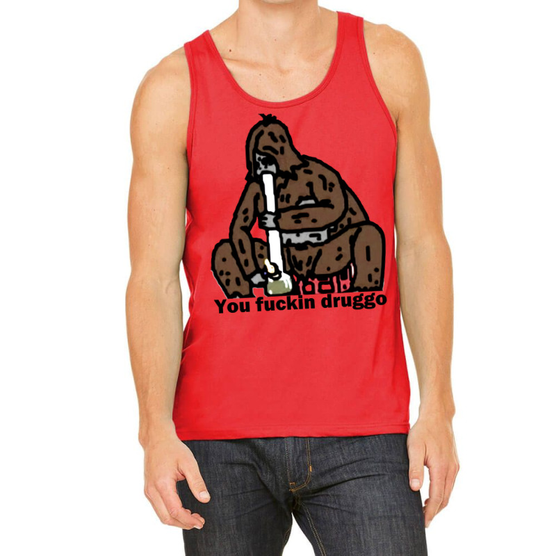 Sassy The Sasquatch Fucking Druggo Big Lez Show (don't Buy From That O Tank Top | Artistshot