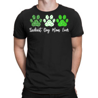 St Paddys Paw Dog Leopard Shenanigans T  Shirt Luckiest Dog Mom Ever S T-shirt | Artistshot