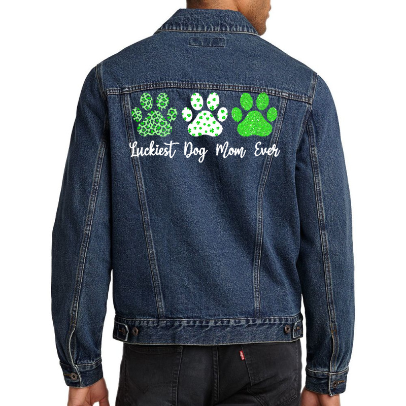 St Paddys Paw Dog Leopard Shenanigans T  Shirt Luckiest Dog Mom Ever S Men Denim Jacket | Artistshot