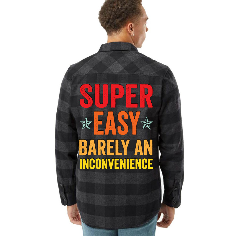 Super Easy Barely An Inconvenience Funny T Shirt Quotes Novelty Mom Gi Flannel Shirt by beyanglubow | Artistshot