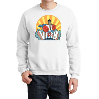 Verb  That What's Happening Crewneck Sweatshirt | Artistshot