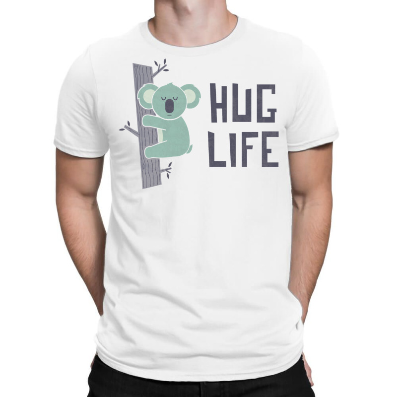 Hug Life T-Shirt by njahyuaiit | Artistshot