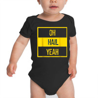 Oh Hail Yeah Michigan Michigander Pride Distressed Text Tee T Shirt Baby Bodysuit | Artistshot