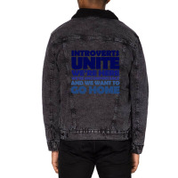 Limited Edition Introverts Unite We're Here We're Uncomfortable And We Unisex Sherpa-lined Denim Jacket | Artistshot