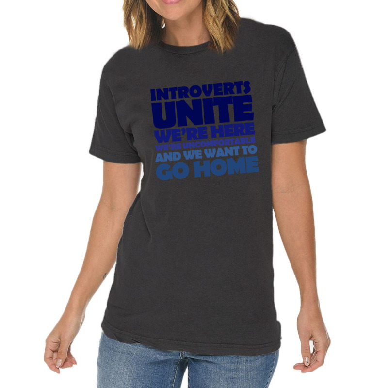 Limited Edition Introverts Unite We're Here We're Uncomfortable And We Vintage T-Shirt by Berrios Crisp | Artistshot