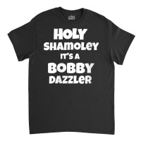 Womens Curse Of Oak Island Holy Shamoley Bobby Dazzler Tshirt V Neck T Classic T-shirt | Artistshot