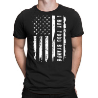 I Buy Food Stamps American Flag (on Back) T-shirt | Artistshot