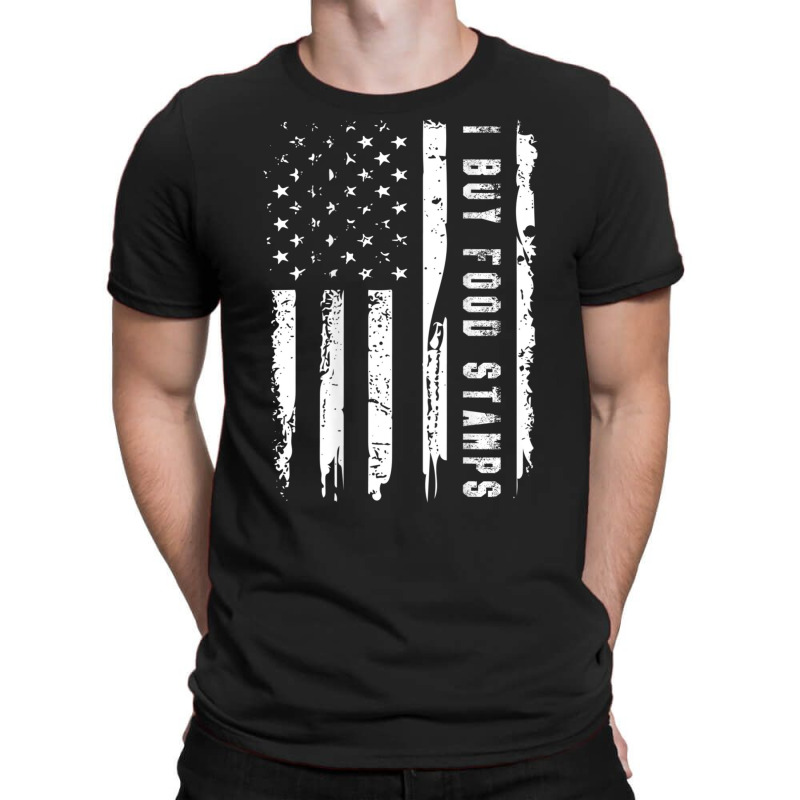 I Buy Food Stamps American Flag (on Back) T-shirt | Artistshot