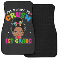 Limited Edition I'm Ready To Crush 1st Grade Cute Black Girl First Day Front Car Mat | Artistshot