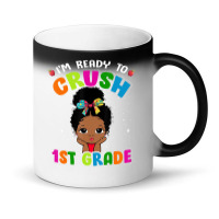 Limited Edition I'm Ready To Crush 1st Grade Cute Black Girl First Day Magic Mug | Artistshot