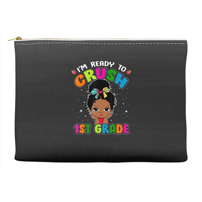 Limited Edition I'm Ready To Crush 1st Grade Cute Black Girl First Day Accessory Pouches | Artistshot