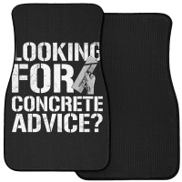 Looking For Concrete Advice Quote For A Concrete Finisher Long Sleeve Front Car Mat | Artistshot