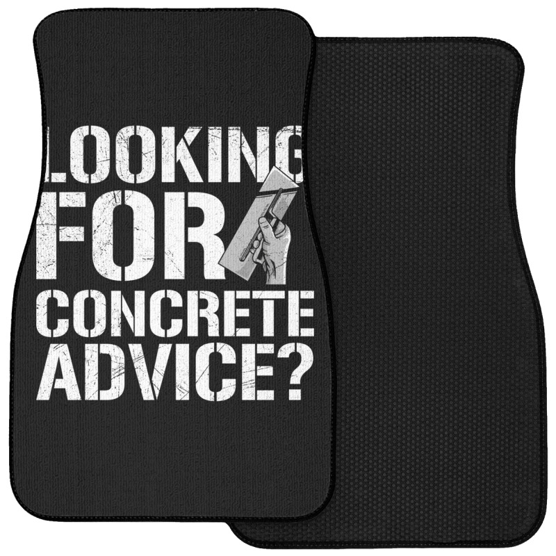 Looking For Concrete Advice Quote For A Concrete Finisher Long Sleeve Front Car Mat | Artistshot