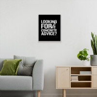 Looking For Concrete Advice Quote For A Concrete Finisher Long Sleeve Metal Print Vertical | Artistshot