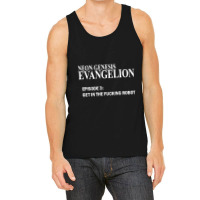 Limited Edition Neon Genesis Evangelion - Get In The Fcking Robot T-sh Tank Top | Artistshot