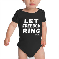 Hot Trend Black History -let Freedom Ring- Martin Luther King Jr. Day Baby Bodysuit | Artistshot