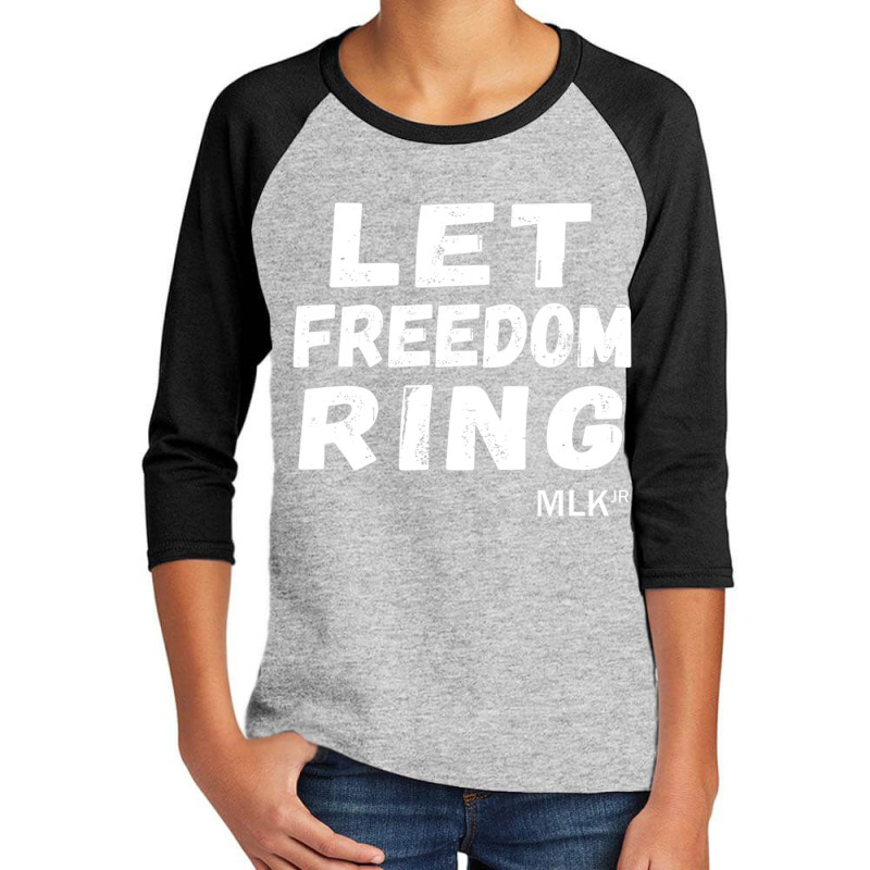 Hot Trend Black History -let Freedom Ring- Martin Luther King Jr. Day Youth 3/4 Sleeve by BuenoBloom | Artistshot