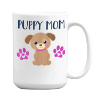 Puppy Mom Funny Dog Puppies Lover Quote Cute Puppy Graphic T Shirt 15 Oz Coffee Mug | Artistshot