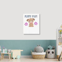 Puppy Mom Funny Dog Puppies Lover Quote Cute Puppy Graphic T Shirt Portrait Canvas Print | Artistshot