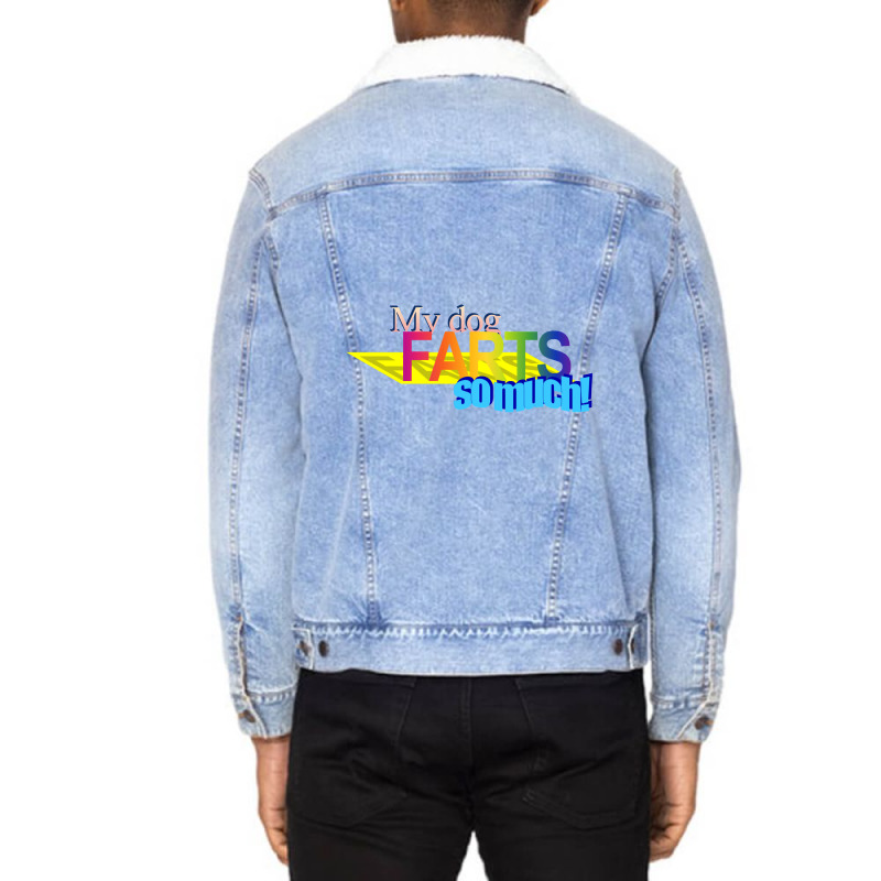 Trending My Dog Farts So Much Wordart Unisex Sherpa-Lined Denim Jacket by Bostic Walling | Artistshot