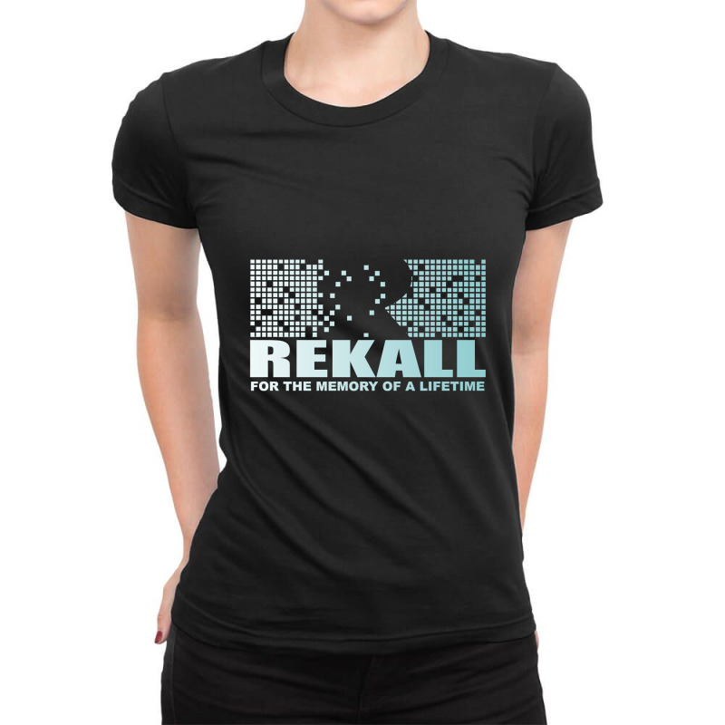 Hot Trend Rekall - For The Memory Of A Lifetime Ladies Fitted T-Shirt by Whitehead Hoppe | Artistshot