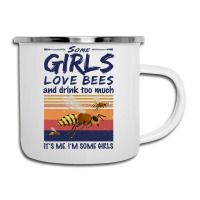 Trending Bee Shirt Some Girls Love Bees Shirt Drink Too Much Vintage Camper Cup | Artistshot