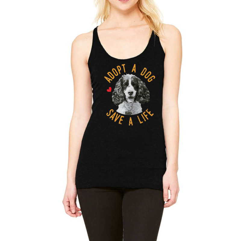 Limited Edition Adopt A Dog Save A Life Rescue English Springer Spanie Racerback Tank by michaelyounger19 | Artistshot