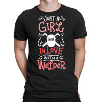 Trending Just A Girl In Love With A Welder Girlfriend T-shirt | Artistshot