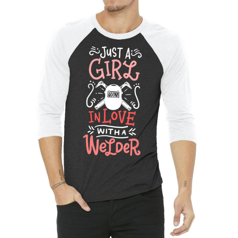 Trending Just A Girl In Love With A Welder Girlfriend 3/4 Sleeve Shirt | Artistshot