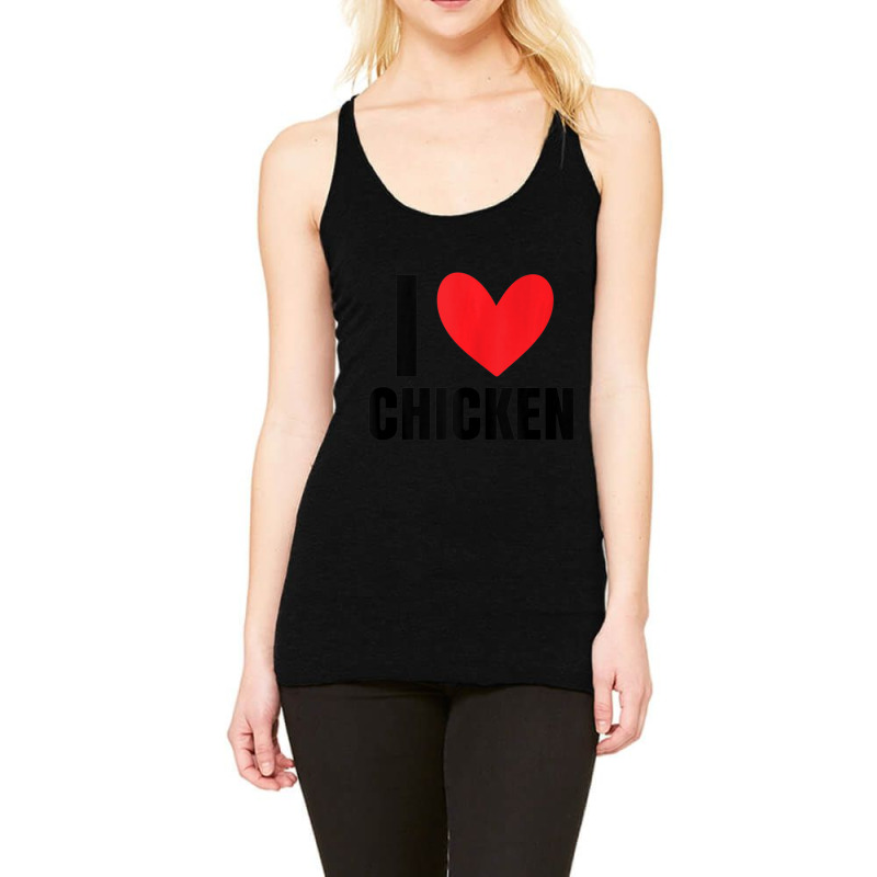 I Love Chicken Heart Latin Food Burrito Taco Enchiladas Racerback Tank by tiennguyen | Artistshot