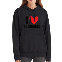 I Love Enchiladas Chicken Latin Food Beef Dough Mexican Vintage Hoodie | Artistshot