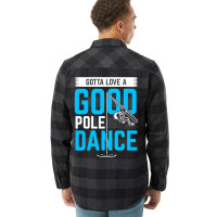 Gotta Love A Good Pole Dance Funny Fishing Pole Humor Flannel Shirt | Artistshot