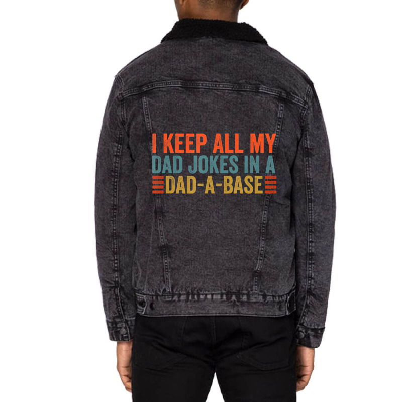 I Keep All My Dad Jokes In A Dad A Base Dad Jokes Father Day Unisex Sherpa-Lined Denim Jacket by tintruong | Artistshot